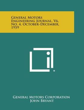 portada General Motors Engineering Journal, V6, No. 4, October-December, 1959 (en Inglés)