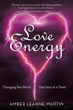 portada Love Energy: Changing the World One Soul at a Time! (en Inglés)