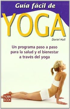 portada Guía Fácil de Yoga: Un Programa Paso a Paso Para la Salud y el Bienestar a Través del Yoga