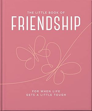 portada The Little Book of Friendship: For When Life Gets a Little Tough (en Inglés)