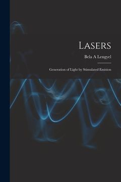 portada Lasers: Generation of Light by Stimulated Emision (en Inglés)
