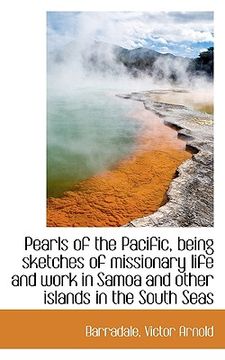 portada pearls of the pacific, being sketches of missionary life and work in samoa and other islands in the