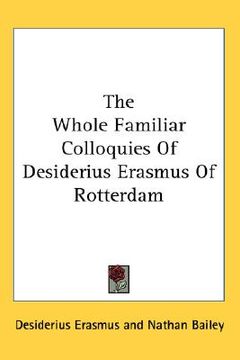portada the whole familiar colloquies of desiderius erasmus of rotterdam (in English)