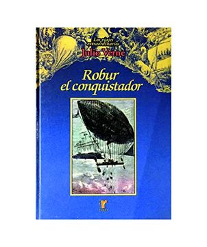portada Los Viajes Extraordinarios de Julio Verne: Robur el Conquistador: Vol. (3)