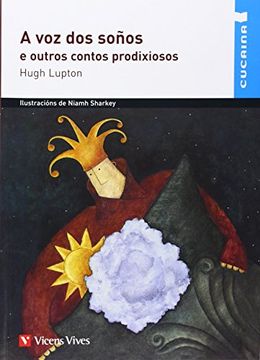 portada A Voz Dos Soños E Outros Contos Prodixiosos (cucai (Coleccion Cucaina) (in Galician)