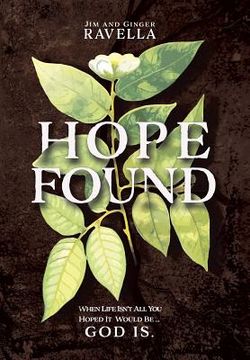 portada Hope Found: When Life Isn't All You Hoped It Would Be. God Is. (in English)