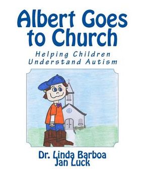 portada Albert Goes to Church: Helping Children Understand Autism (en Inglés)