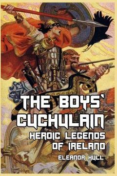 portada The Boys' Cuchulain: Heroic Legends of Ireland (en Inglés)