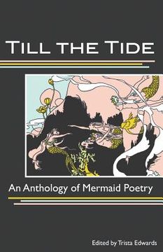 portada Till the Tide: An Anthology of Mermaid Poetry 