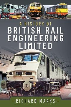 portada A History of British Rail Engineering Limited (in English)
