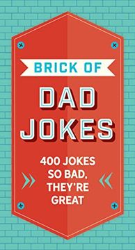 portada The Brick of dad Jokes: Ultimate Collection of Cringe-Worthy Puns and One-Liners 