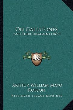 portada on gallstones: and their treatment (1892) (en Inglés)