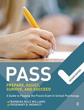 portada Pass: Prepare, Assist, Survive, and Succeed: A Guide to Passing the PRAXIS Exam in School Psychology, 2nd Edition (en Inglés)
