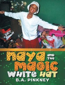 portada Naya and the Magic White Hat (en Inglés)