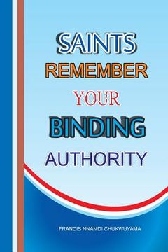 portada Saints remember your binding authority (en Inglés)