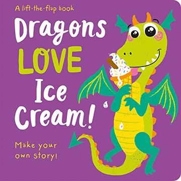 portada Dragons Love ice Cream! - Lift-The-Flap (en Inglés)