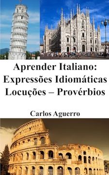 portada Aprender Italiano: Expressões Idiomáticas - Locuções - Provérbios (en Portugués)