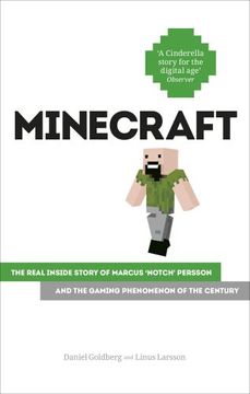 portada Minecraft: The Unlikely Tale of Markus 'Notch' Persson and the Game That Changed Everything