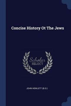 portada Concise History Ot The Jews (en Inglés)