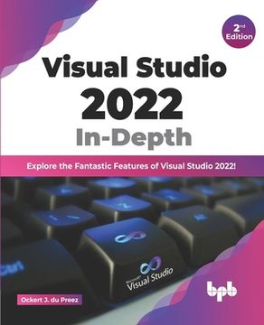 portada Visual Studio 2022 In-Depth: Explore the Fantastic Features of Visual Studio 2022 - 2nd Edition 
