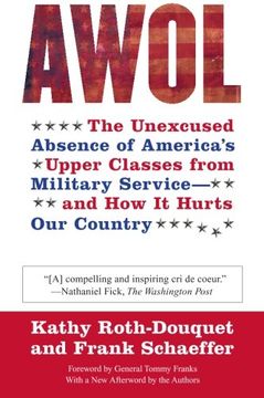 portada Awol: The Unexcused Absence of America's Upper Classes From Military Service - and how it Hurts our Country 