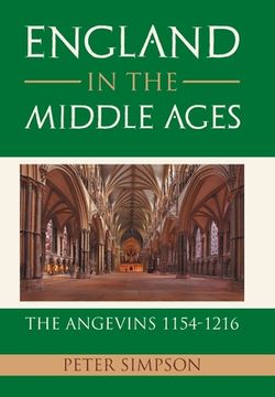 portada England in the Middle Ages: the Angevins 1154-1216 (en Inglés)