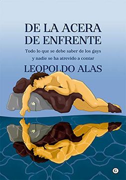 portada De la Acera de Enfrente: Todo lo que se Debe Saber de los Gays y Nadie se ha Atrevido (Coleccion g) (in Spanish)