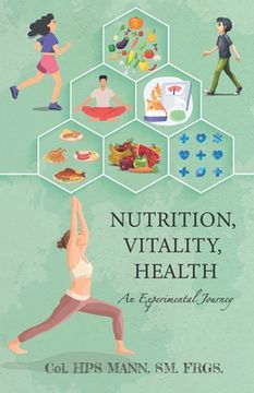 portada Nutrition, Vitality, Health: An Experimental Journey (en Inglés)