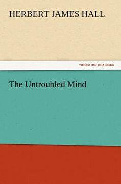 portada the untroubled mind (en Inglés)