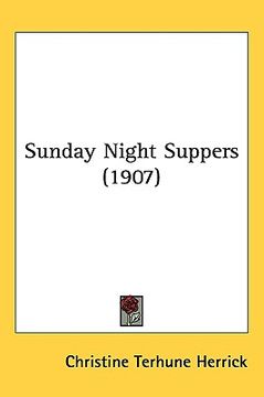 portada sunday night suppers (1907) (en Inglés)