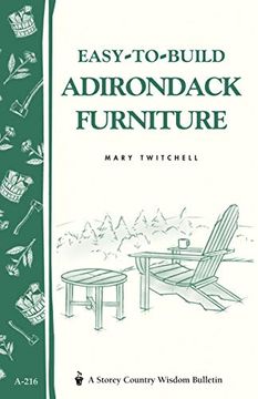 portada Easy-To-Build Adirondack Furniture: Storey' S Country Wisdom Bulletin A-216 (Storey Country Wisdom Bulletin) (in English)