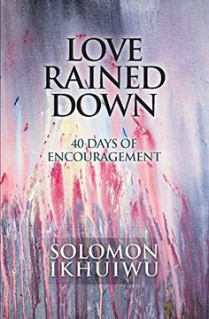 portada Love Rained Down: 40 Days of Encouragement (en Inglés)
