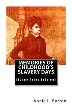 portada Memories of Childhood's Slavery Days: [Large Print Edition] (in English)