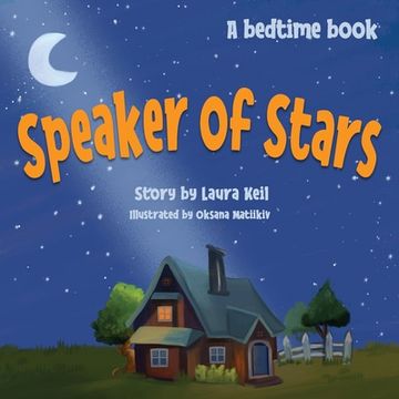 portada Speaker of Stars: A heartwarming and fun-to-read bedtime book for ages 3-7 (in English)