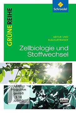 portada Grüne Reihe: Zellbiologie und Stoffwechselphysiologie: Abitur- und Klausurtrainer (en Alemán)