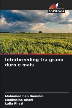 portada Interbreeding tra grano duro e mais (en Italiano)