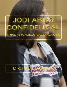 portada Jodi Arias Confidential: Final Psychological Diagnosis (en Inglés)