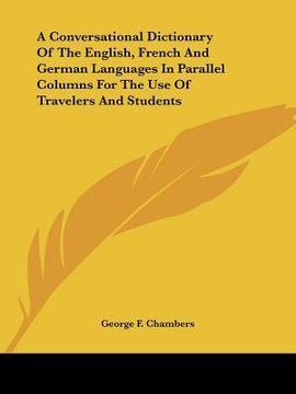 portada a conversational dictionary of the english, french and german languages in parallel columns for the use of travelers and students