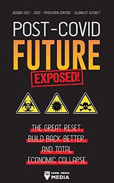portada Post-Covid Future Exposed! The Great Reset, Build Back Better and Total Economic Collapse - Agenda 2021 - 2030 - Population Control - Globalist Future? (Anonymous Truth Leaks) (en Inglés)