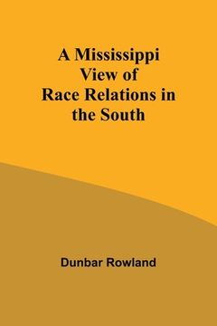 portada A Mississippi View of Race Relations in the South (in English)