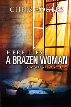 portada Here Lies a Brazen Woman: A Booker Krane Mystery (en Inglés)