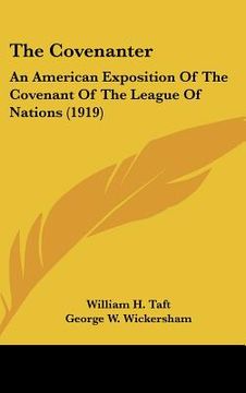 portada the covenanter: an american exposition of the covenant of the league of nations (1919) (en Inglés)
