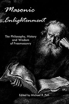portada Masonic Enlightenment: The Philosophy, History and Wisdom of Freemasonry 