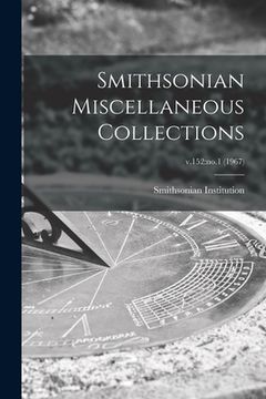 portada Smithsonian Miscellaneous Collections; v.152: no.1 (1967) (en Inglés)