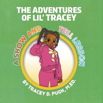 portada A Show and Tell Lesson: Adventures of Lil' Tracey (en Inglés)