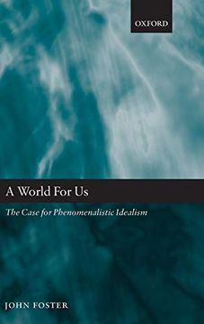 portada A World for us: The Case for Phenomenalistic Idealism (in English)