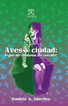 portada Aves de ciudad: lo que me contaron los zorzales (in Spanish)