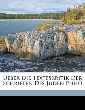 portada Ueber Die Texteskritik Der Schriften Des Juden Philo. (en Alemán)