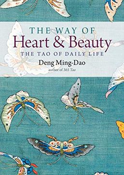 portada The way of Heart and Beauty: The tao of Daily Life (en Inglés)