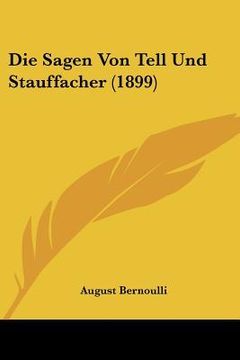 portada Die Sagen Von Tell Und Stauffacher (1899) (en Alemán)